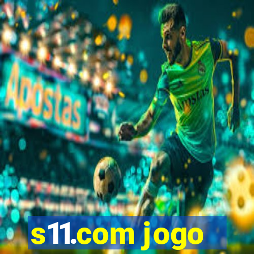 s11.com jogo